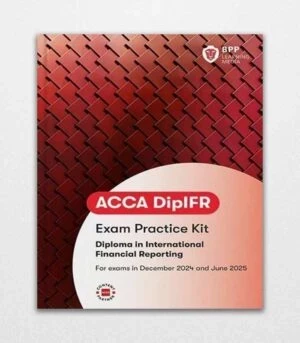 DipIFR Diploma in International Financial Reporting Revision Kit by BPP Learning Media 