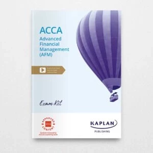 Kaplan ACCA Advanced Financial Management Exam Kit 2023-2024