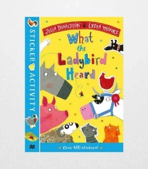 What The Ladybird Heard Sticker Book by Julia Donaldson