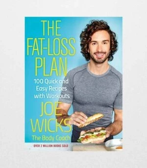 The Fat-Loss Plan 100 Quick and Easy Recipes with Workouts by Joe Wicks