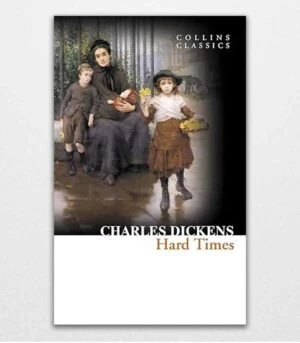 Hard Times by Charles Dickens