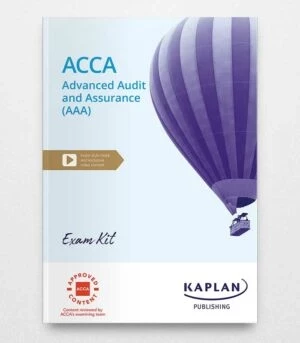 Kaplan Advanced Audit and Assurance (AAA) Exam Kit 2023-2024