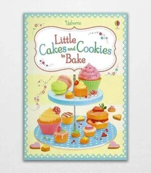 Little Cakes and Cookies to Bake by Abigail Wheatley