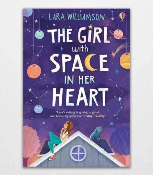 The Girl with Space in Her Heart 1 by Lara Williamson