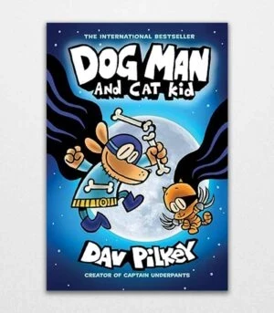 Dog Man 4 Dog Man and Cat Kid by Dav Pilkey