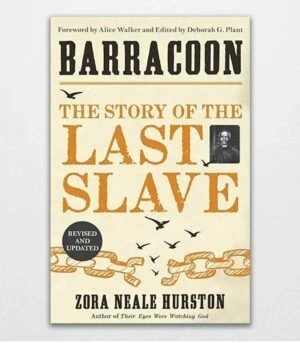 Barracoon The Story of the Last Slave by Zora Neale Hurston