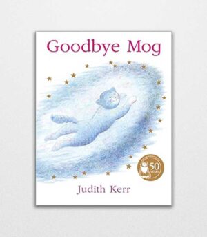 Goodbye Mog by Judith Kerr