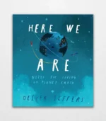 Here We Are Notes for Living on Planet Earth Hardcover