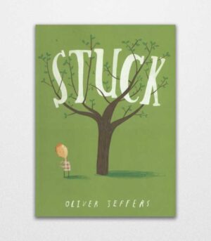 Stuck by Oliver Jeffers