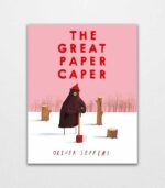 The Great Paper Caper by Oliver Jeffers