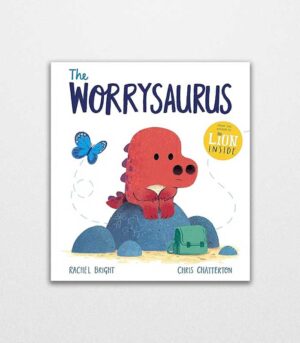 The Worrysaurus by Rachel Bright