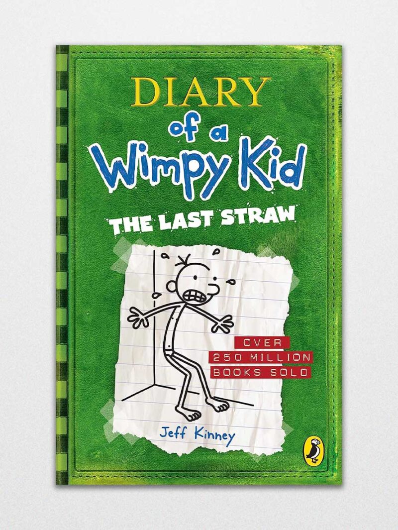 The Last Straw Diary Of A Wimpy Kid By Jeff Kinney