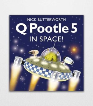 Q Pootle 5 in Space by Nick Butterworth