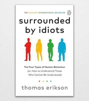 Surrounded by Idiots By Thomas Erikson