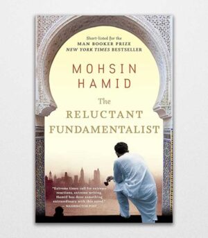 The Reluctant Fundamentalist by Mohsin Hamid