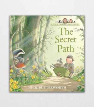 The Secret Path By Nick Butterworth