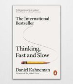 Thinking Fast and Slow By Daniel Kahneman