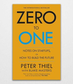 Zero to One By Peter Thiel