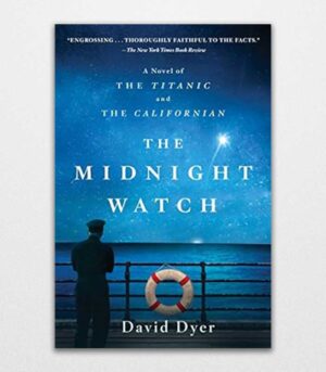 The Midnight Watch by David Dyer