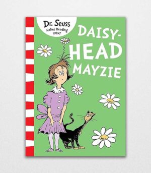 Daisy-Head Mayzie by Dr. Seuss