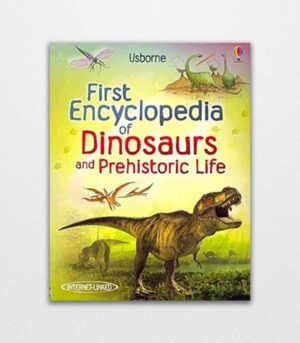 First Encyclopedia of Dinosaurs and Prehistoric Life by Sam Taplin