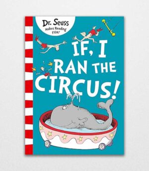 If I Ran The Circus by Dr.Seuss