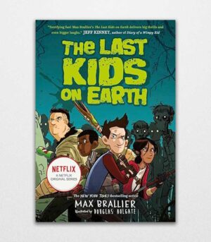 The Last Kids on Earth by Max Brallier