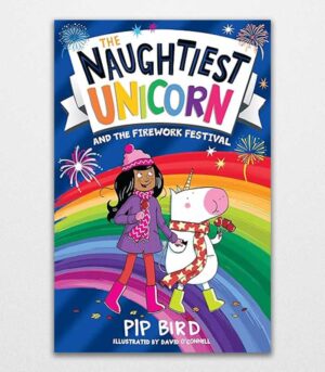 The Naughtiest Unicorn by Pip Bird