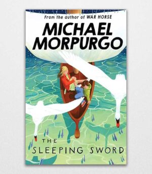 The Sleeping Sword by Michael Morpurgo