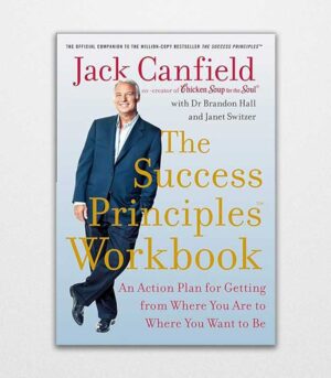 The Success Principles Workbook by Jack Canfield