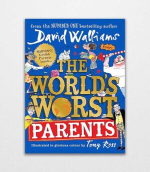 The Worlds Worst Parents by David Walliams