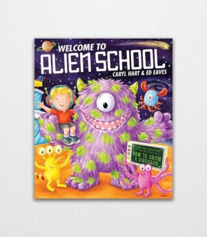 Welcome to Alien School by Caryl Hart