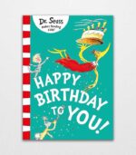 Happy Birthday to You! by Dr. Seuss