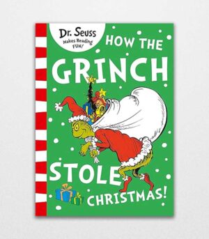 How the Grinch Stole Christmas by Dr.Seuss