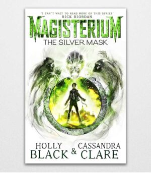 Magisterium The Silver Mask by Holly Back