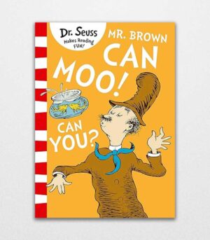 Mr. Brown Can Moo! Can You? by Dr. Seuss