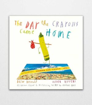 The Day The Crayons Came Home by Drew Daywalt