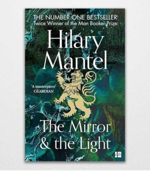 The Mirror and the Light by Hilary Mantel