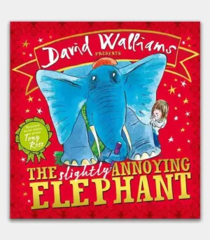 The Slightly Annoying Elephant by David Walliams