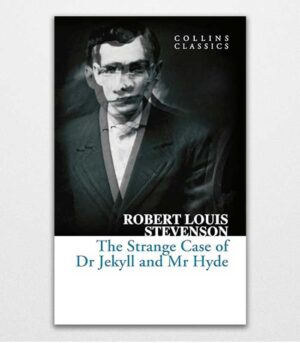 The Strange Case of Dr Jekyll and Mr Hyde by Robert Louis Stevenson