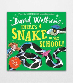 Theres a Snake in My School by David Walliams