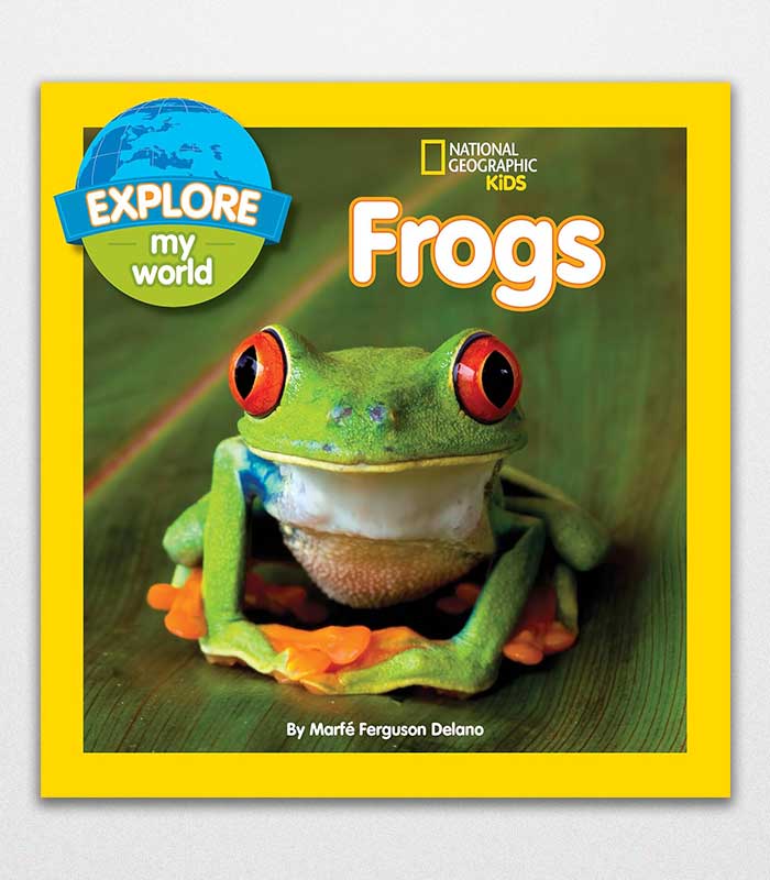 Frogs Explore My World By Marfe Ferguson Delano 1 1