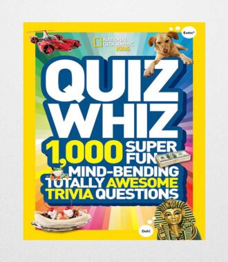 Quiz Whiz 1,000 Super Fun, Mind-bending, Totally Awesome Trivia Questions National Geographic Kids by National Geographic Kids