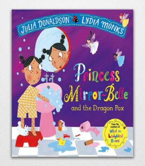 Princess Mirror-Belle and the Dragon Pox by Julia Donaldson