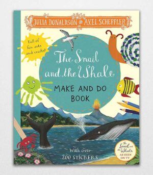 The Snail and the Whale Make and Do by Julia Donaldson