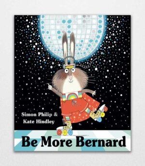 Be More Bernard by Simon Philip