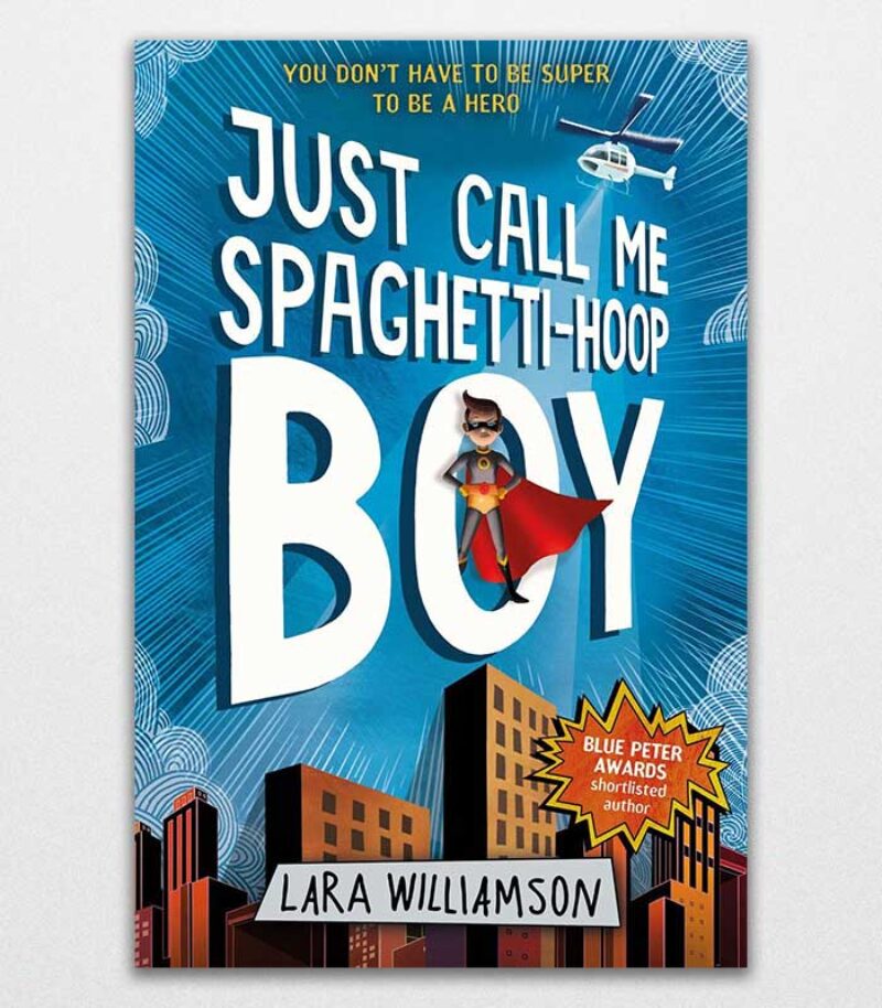 Just Call Me Spaghetti-Hoop Boy 1 By Lara Williamson