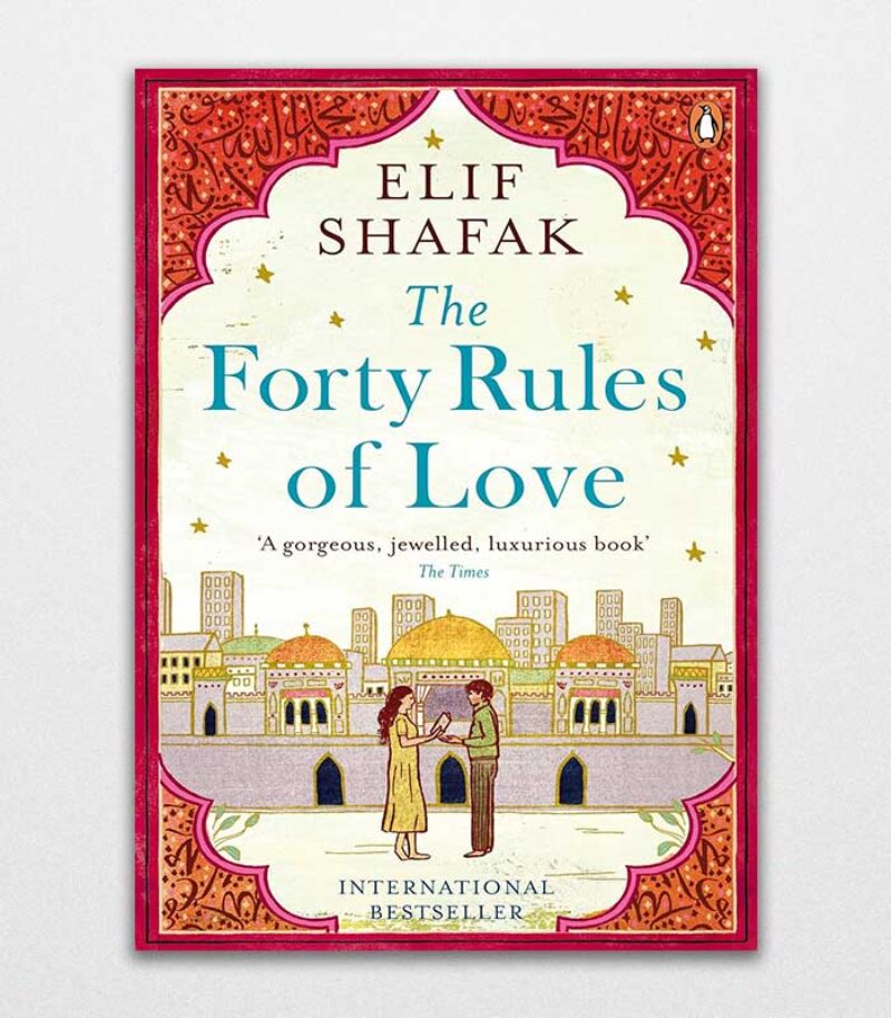 The Forty Rules Of Love By Elif Shafak 