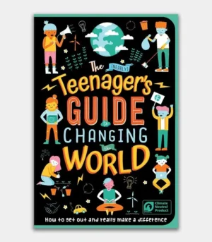 The Nearly Teenager's Guide to Changing the World