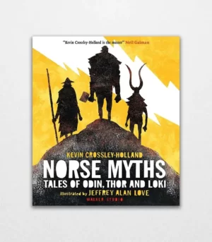 Norse Myths Tales of Odin Thor and Loki